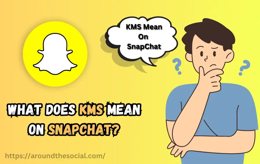 What Does KMS Mean on Snapchat