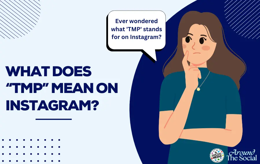 What Does TMP Mean on Instagram