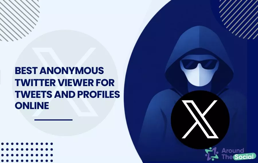Best Anonymous Twitter Viewer for Tweets and Profiles Online